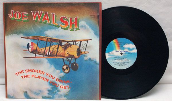 Joe Walsh - The Smoker You Drink, The Player You Get LP