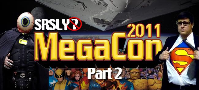 The MegaCon Saga Part 2